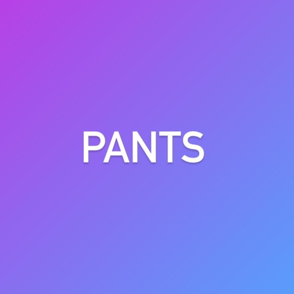 Pants
